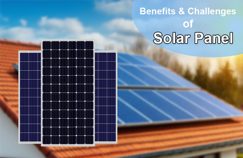Les avantages et les défis des panneaux solaires