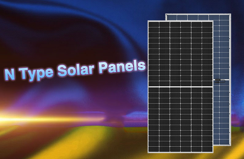 Quels sont les avantages de l’utilisation de panneaux solaires de type N ?
